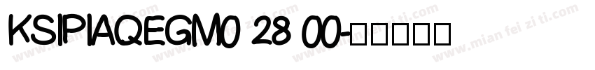 KSIPIAQEGM0 28 00字体转换